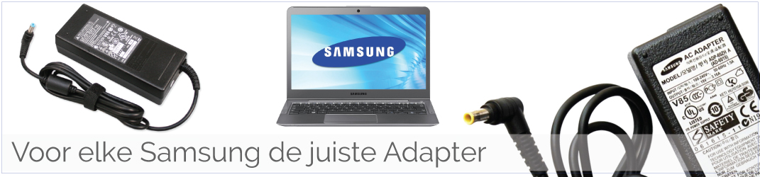 Samsung Adapter/ Oplader kapot en wilt u goedkoop een nieuwe Samsung Laptop oplader kopen?
