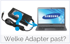 Welke Samsung adapter, oplader is geschikt voor mijn Samsung laptop?